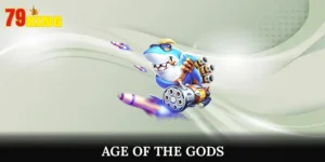 Siêu Phẩm Nổ Hũ Age Of The Gods Với Tỷ Lệ Thưởng Cực Khủng